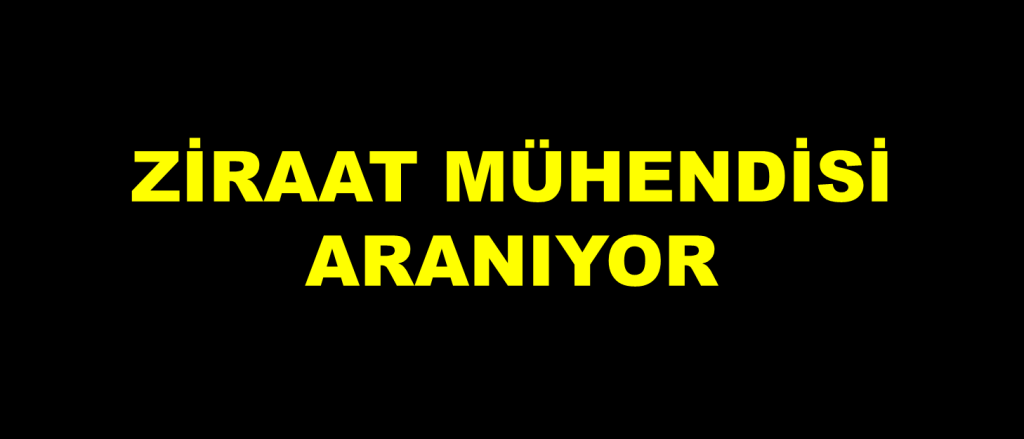 ziraat-muhendisi-araniyor